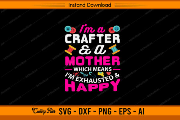 Download Crafter Mom - Mother Day Gift - Craft Collection